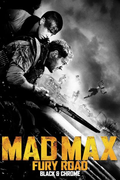 Mad Max: Fury Road – Black And Chrome Edition
