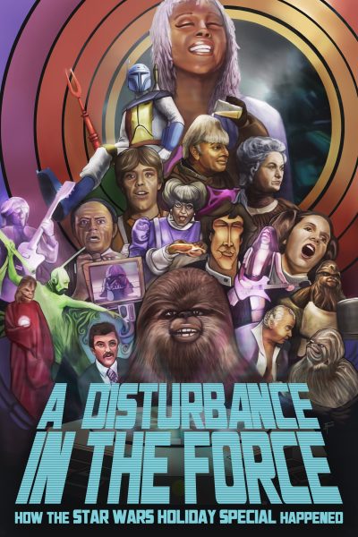 A Disturbance In The Force: How the Star Wars Holiday Special Happened