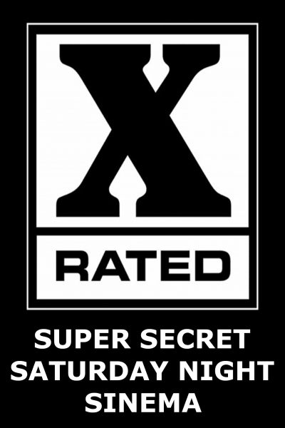 Super Secret Saturday Night Sinema